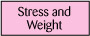 Reducing Stress Reducing Weight